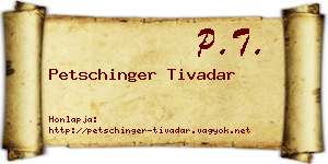 Petschinger Tivadar névjegykártya